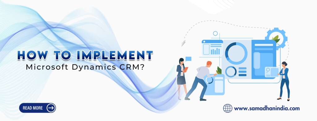 How To Implement Microsoft Dynamics CRM?
