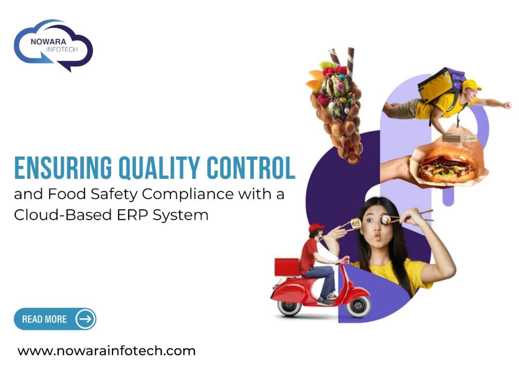 Ensuring Quality Control and Food Safety Compliance with a Cloud-Based ERP